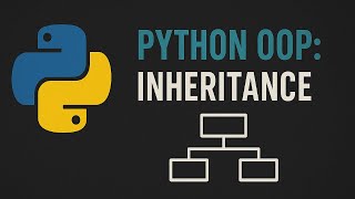 Python OOP Part - 3 : Inheritance
