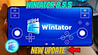 Winlator 8.5.5 WB64: A new emulator for Android\\The best settings for Winlator 8.5.5 WB64 full setup