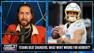 Why did Justin Herbert collapse in the Chargers loss to the Texans? | What’s Wright?