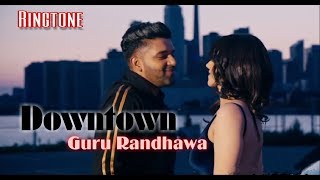 Guru Randhawa: Downtown (Video Ringtone) | Bhushan Kumar