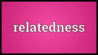 Relatedness Meaning