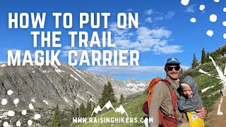 How to Put on the Trail Magik Kid Carrier While Hiking