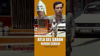 Kemal Sunal'ın "Atla Gel Şaban" Filmi Nerede Çekildi?   #neredeçekildi #kemalsunal
