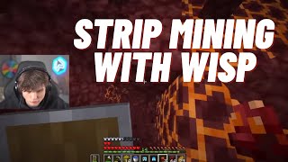 Strip Mining with Wisp...
