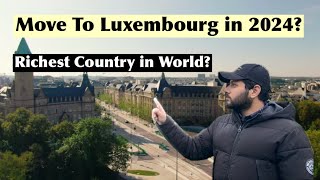 Detailed Video on LUXEMBOURG 🇱🇺 | How You Can Move To Luxembourg