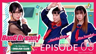 Ms. Aina Aiba's BanG Dream! English Club Episode 03