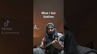 What I Got - Sublime