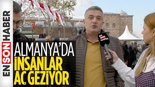 Gurbetçi vatandaş: Almanya'da insanlar aç geziyor