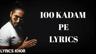 EMIWAY - 100 KADAM PE LYRICS | Lyrics khor