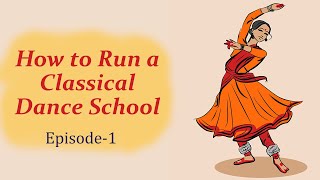 How to Run a Classical Dance School
