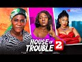 HOUSE OF TROUBLE 2 (UPDATES)MERCY JOHNSON, YVONNE JEGEDE JOSEPHINA OTABOR-2024 NIGERIA NOLLYWOOD