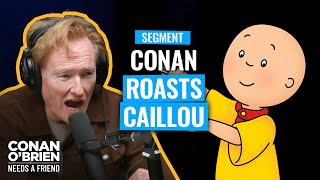 Conan Roasts A Children’s Cartoon Character | Conan OBrien Needs A Friend