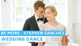 Be More - Stephen Sanchez ❤️ Romantic First Dance Choreography | Wedding Dance ONLINE