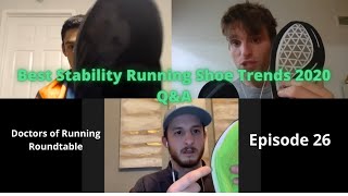 EP. 26: Best Stability Running Shoe Trends Q&A: Doctors of Running Roundtable