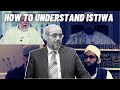 Asharis Refuted: How To Understand Allah’s Istiwa