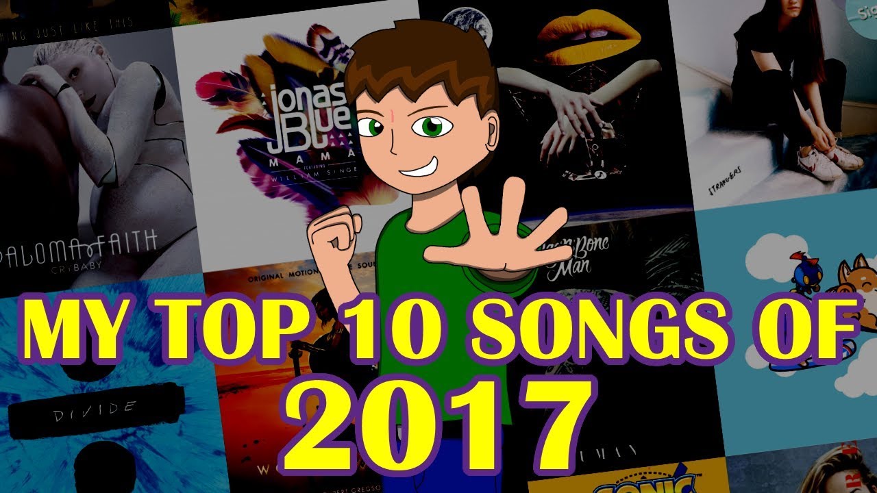 My Top 10 Songs Of 2017 - YouTube