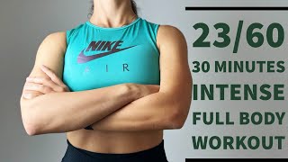 23/60 30 MINUTES INTENSE FULL BODY WORKOUT | NO REPEAT | FITNESS MARATHON | SUMMER IS COMING