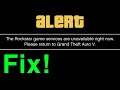 GTA 5 Online The Rockstar game services are unavailable right now HOW TO FIX!