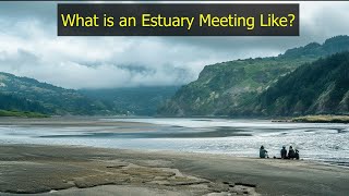 What is an in-Person Estuary Meeting Like? Sample Meeting from Chino Conference 2023