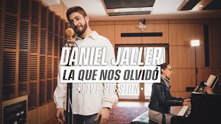 Daniel Jaller  - La que nos olvidó  (Live session)