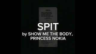 Spit - Show me the Body Princess Nokia // slowed