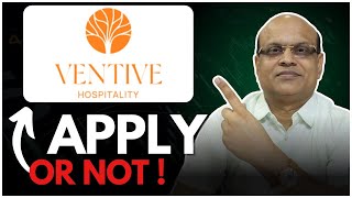 Ventive Hospitality IPO apply or Not ! | Pankaj Ladha