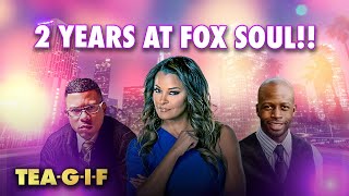 Reflecting on 2 Years of FOX SOUL! | Tea-G-I-F