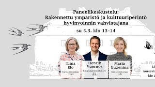 Paneelikeskustelu: Rakennettu ympäristö ja kulttuuriperintö hyvinvoinnin vahvistajana