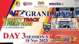 Varsity Track & Field 2023 Grand Final dari UM ARENA | Day 3 Session 1