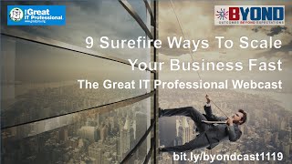 9 Surefire Ways To Scale Your Business | Great IT Professional Webcast