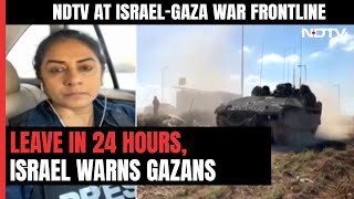 NDTV Ground Report: Israel Warns Gazans To Flee "Immediately" | NDTV 24x7