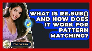 What Is Re.sub() And How Does It Work For Pattern Matching? - Python Code School