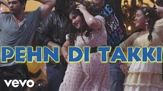 Pehn Di Takki Best Video - Gippi|Vishal Dadlani|Vishal & Shekhar|Karan Johar