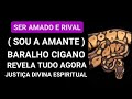 🌶️ Triângulo Amoroso Tarot SER AMADO E RIVAL ((( SOU A AMANTE ))) BARALHO CIGANO REVELA TUDO AGORA