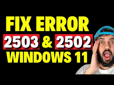Fix Error 2503 And 2502 In Windows 11 Fix Error 2503 And 2502 In Windows 11