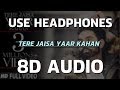 (8D Music) TERE JAISA YAAR KAHAN MANKIRT AULAKH FEAT PARMISH VERMA - Virtual 3D Songs | 8D GAANE