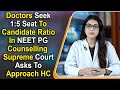 Doctors Seek 1.5 Seat To Candidate Ratio In NEET PG Counselling Supreme Court Asks To Approach HC