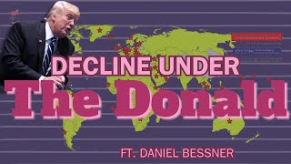 /464/ Decline Under The Donald ft. Daniel Bessner