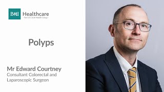 What are Polyps \u0026 how are they treated? | Mr Ed Courtney - Bath Clinic