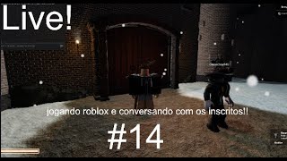 🔴 Live! jogando roblox e conversando com os iscritos ao vivo #14 🔴