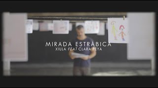 XIULA amb la CLARA PEYA - MIRADA ESTRÀBICA