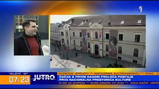 PRVA TV - Jutro - S prvim danom proleća Čačak postaje prva Nacionalna prestonica kulture