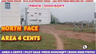 HOSUR | NERLURU NH | PLOT SALE  KELAMANGALAM ROAD | AREA 4CENTS | NORTH |  | BOOK NOW 9585 178703