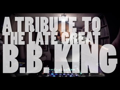 A Tribute To The Late Great B.B. King By DJ Woody - YouTube