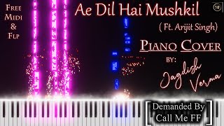 Ae Dil Hai Mushkil Ft. Arijit Singh | Piano Cover By Jagdish Verma | Free Midi & FLP #song #love