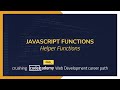 Crushing Codecademy PRO WEB DEVELOPMENT career path Challenge - Helper Functions