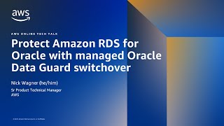 Protect Amazon RDS for Oracle with Managed Oracle Data Guard Switchover-- AWS Database in 15