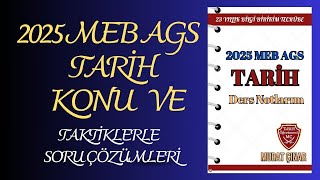 TAKTİKLERLE SORU ÇÖZÜMÜ / 2025 MEB AGS TARİH