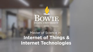 Master of Science in Internet of Things \u0026 Internet Technologies | Bowie State University