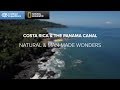 Costa Rica & the Panama Canal: Natural & Man-Made Wonders | Lindblad Expeditions-National Geographic